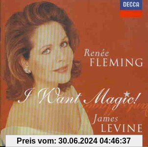 I Want Magic (Amerikanische Opernarien) von Renée Fleming