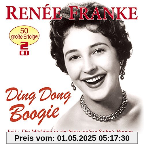 Ding Dong Boogie - 50 große Erfolge von Renee Franke