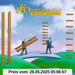 Building the Bridge Building the Bridge von Reo Speedwagon