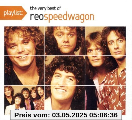 Playlist: the Very Best of Reo Speedwagon von Reo Speedwagon