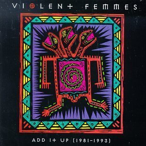 Add It Up by Violent Femmes (1993) Audio CD von Reprise / Wea