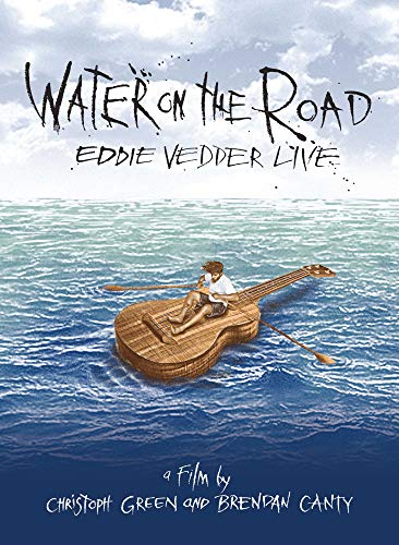 Eddie Vedder - Water on the Road Eddie Vedder - Water on the Road von Republic