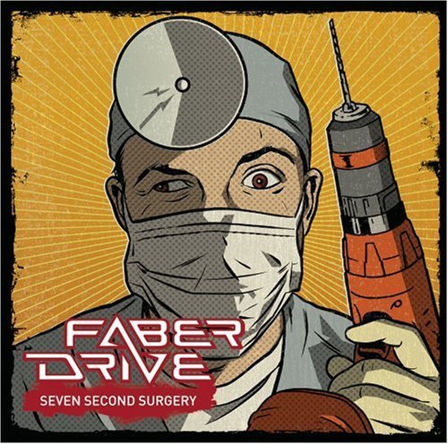 Seven Second Surgery by Faber Drive (2007) Audio CD von Republic