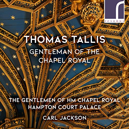 Thomas Tallis: Gentleman of the Chapel Royal von Resonus Classics