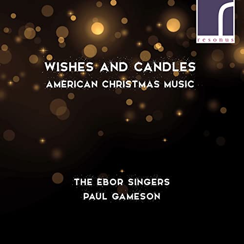 Wishes and Candles: American Music for Christmas von Resonus Classics