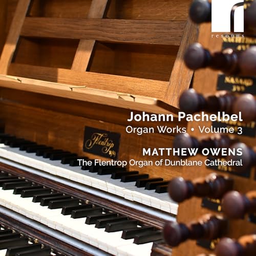 Pachelbel: Orgelwerke Vol. 3 von Resonus Classics