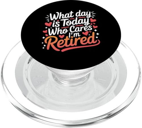 Ruhestand Welcher Tag ist heute Wen kümmert es, dass ich im Ruhestand bin PopSockets PopGrip für MagSafe von Retirement Retired Pensioner Retiree