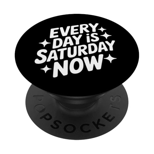 Ruhestand jeden Tag ist Samstag jetzt PopSockets Klebender PopGrip von Retirement Retired Pensioner Retiree