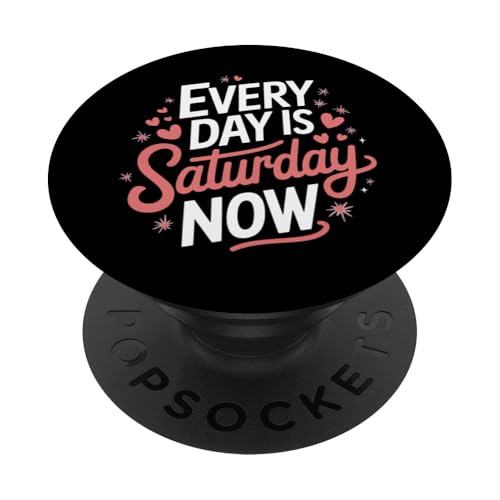 Ruhestand jeden Tag ist Samstag jetzt PopSockets Klebender PopGrip von Retirement Retired Pensioner Retiree