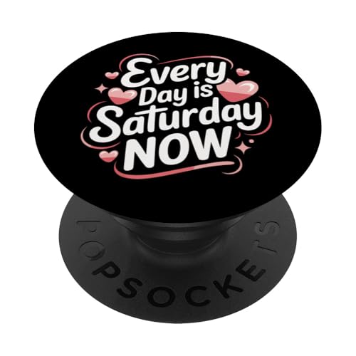 Ruhestand jeden Tag ist Samstag jetzt PopSockets Klebender PopGrip von Retirement Retired Pensioner Retiree