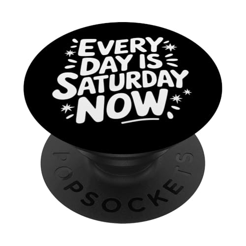 Ruhestand jeden Tag ist Samstag jetzt PopSockets Klebender PopGrip von Retirement Retired Pensioner Retiree
