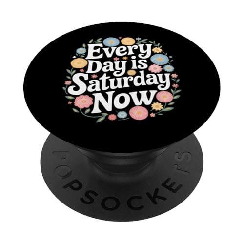 Ruhestand jeden Tag ist Samstag jetzt PopSockets Klebender PopGrip von Retirement Retired Pensioner Retiree