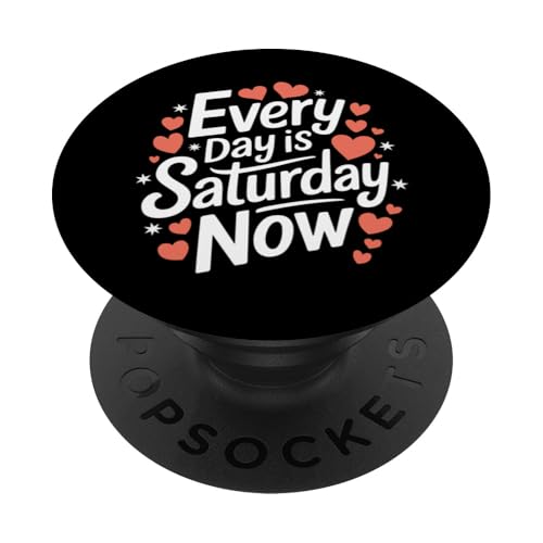 Ruhestand jeden Tag ist Samstag jetzt PopSockets Klebender PopGrip von Retirement Retired Pensioner Retiree