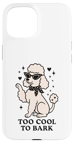 Too Cool To Bark Retro 50er Pudel Vibes Hülle für iPhone 15 Too Cool To Bark Retro 50er Pudel Vibes Hülle für iPhone 15 von Retro 50s Party Cool Vibes