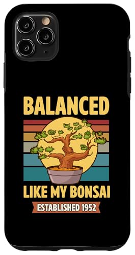 Balanced Like My Bonsai gegründet 1952 Geburtsjahr Bonsai Hülle für iPhone 11 Pro Max von Retro Birthday Party Supplies for Bonsai Gardeners