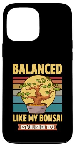 Balanced Like My Bonsai gegründet 1972 Geburtsjahr Bonsai Hülle für iPhone 13 Pro Max von Retro Birthday Party Supplies for Bonsai Gardeners