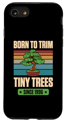 Geboren, um kleine Bäume zu trimmen, seit 1996 zum Geburtstag mit Bonsai-Thema Hülle für iPhone SE (2020) / 7 / 8 von Retro Birthday Party Supplies for Bonsai Gardeners