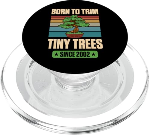 Geboren, um kleine Bäume zu trimmen, seit 2002 zum Geburtstag mit Bonsai-Thema PopSockets PopGrip für MagSafe Geboren, um kleine Bäume zu trimmen, seit 2002 zum Geburtstag mit Bonsai-Thema PopSockets PopGrip für MagSafe von Retro Birthday Party Supplies for Bonsai Gardeners