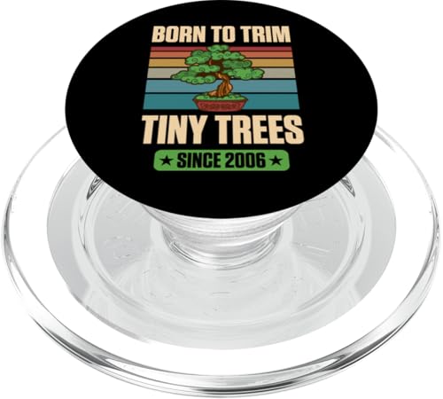 Geboren, um kleine Bäume zu trimmen, seit 2006 zum Geburtstag mit Bonsai-Thema PopSockets PopGrip für MagSafe Geboren, um kleine Bäume zu trimmen, seit 2006 zum Geburtstag mit Bonsai-Thema PopSockets PopGrip für MagSafe von Retro Birthday Party Supplies for Bonsai Gardeners