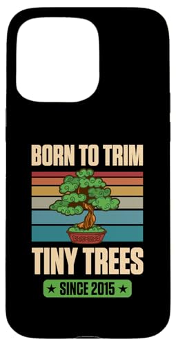 Geboren, um kleine Bäume zu trimmen, seit 2015 zum Geburtstag mit Bonsai-Thema Hülle für iPhone 15 Pro Max von Retro Birthday Party Supplies for Bonsai Gardeners