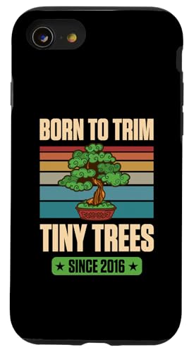Geboren, um kleine Bäume zu trimmen, seit 2016 zum Geburtstag mit Bonsai-Thema Hülle für iPhone SE (2020) / 7 / 8 von Retro Birthday Party Supplies for Bonsai Gardeners
