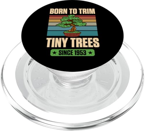 Seit 1953 geboren, um winzige Bäume zum Geburtstag mit Bonsai-Thema zu trimmen PopSockets PopGrip für MagSafe von Retro Birthday Party Supplies for Bonsai Gardeners