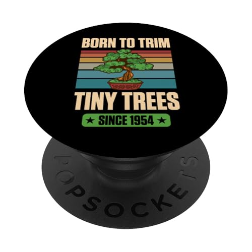 Seit 1954 geboren, um winzige Bäume zum Geburtstag mit Bonsai-Thema zu trimmen PopSockets Klebender PopGrip Seit 1954 geboren, um winzige Bäume zum Geburtstag mit Bonsai-Thema zu trimmen PopSockets Klebender PopGrip von Retro Birthday Party Supplies for Bonsai Gardeners