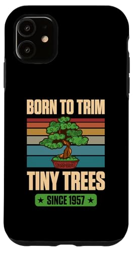Seit 1957 geboren, um kleine Bäume zum Geburtstag mit Bonsai-Thema zu trimmen Hülle für iPhone 11 von Retro Birthday Party Supplies for Bonsai Gardeners