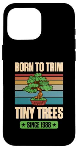 Seit 1988 geboren, um winzige Bäume zum Geburtstag mit Bonsai-Thema zu trimmen Hülle für iPhone 16 Pro Max von Retro Birthday Party Supplies for Bonsai Gardeners