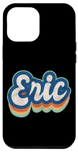Eric Vorname Junge Vintage Stil 70er 80er Jahre Personalisiert Hülle für iPhone 12 Pro Max Eric Vorname Junge Vintage Stil 70er 80er Jahre Personalisiert Hülle für iPhone 12 Pro Max von Retro Groovy Name Fathers Day outfit For Men