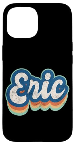 Eric Vorname Junge Vintage Stil 70er 80er Jahre Personalisiert Hülle für iPhone 15 Eric Vorname Junge Vintage Stil 70er 80er Jahre Personalisiert Hülle für iPhone 15 von Retro Groovy Name Fathers Day outfit For Men