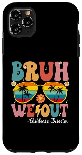 Bruh We Out Kinderbetreuungsdirektor Happy Last Day Of School Hülle für iPhone 11 Pro Max von Retro Last Day Of School Gifts