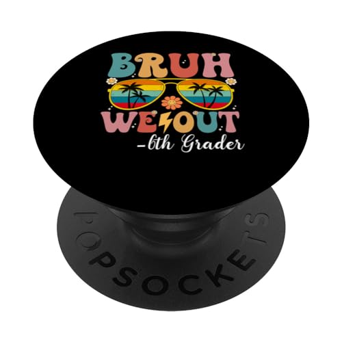 Bruh We Out Sechstklässler Happy Last Day Of School Retro PopSockets Klebender PopGrip Bruh We Out Sechstklässler Happy Last Day Of School Retro PopSockets Klebender PopGrip von Retro Last Day Of School Gifts