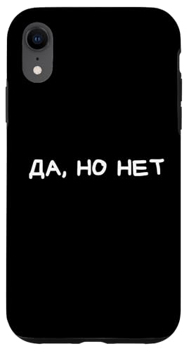 Lustiger russischer Spruch Ja aber Nein - kyrillischer Humor Hülle für iPhone XR Lustiger russischer Spruch Ja aber Nein - kyrillischer Humor Hülle für iPhone XR von Retro Russian Quotes Apparel Gifts