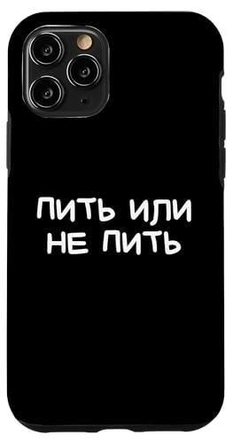 Lustiger russischer Spruch To Drink Or Not To Drink Pun Hülle für iPhone 11 Pro Lustiger russischer Spruch To Drink Or Not To Drink Pun Hülle für iPhone 11 Pro von Retro Russian Quotes Apparel Gifts
