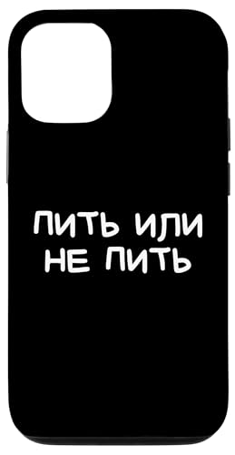 Lustiger russischer Spruch To Drink Or Not To Drink Pun Hülle für iPhone 12/12 Pro Lustiger russischer Spruch To Drink Or Not To Drink Pun Hülle für iPhone 12/12 Pro von Retro Russian Quotes Apparel Gifts