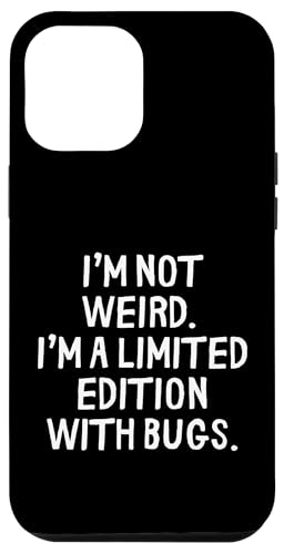 Funny I'm Not Weird I'm A Limited Edition With Bugs Hülle für iPhone 12 Pro Max Funny I'm Not Weird I'm A Limited Edition With Bugs Hülle für iPhone 12 Pro Max von Retro Sarcastic Apparel Gifts