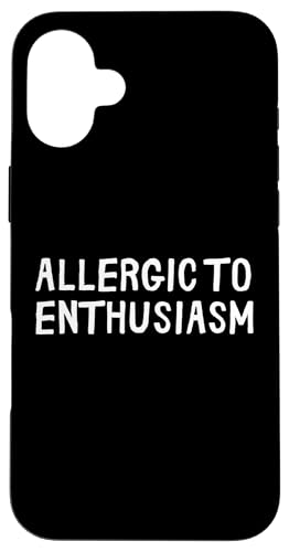 Lustig, allergisch gegen Begeisterung Hülle für iPhone 16 Plus Lustig, allergisch gegen Begeisterung Hülle für iPhone 16 Plus von Retro Sarcastic Apparel Gifts