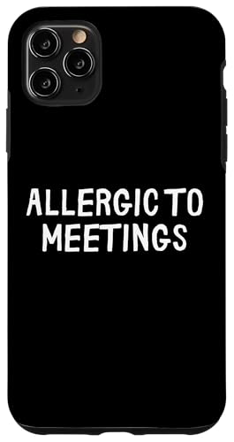 Lustig, allergisch gegen Meetings Hülle für iPhone 11 Pro Max Lustig, allergisch gegen Meetings Hülle für iPhone 11 Pro Max von Retro Sarcastic Apparel Gifts