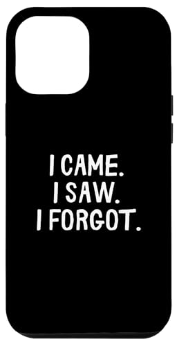 Lustig, ich bin gekommen, ich habe gesehen, ich habe es vergessen Hülle für iPhone 12 Pro Max Lustig, ich bin gekommen, ich habe gesehen, ich habe es vergessen Hülle für iPhone 12 Pro Max von Retro Sarcastic Apparel Gifts