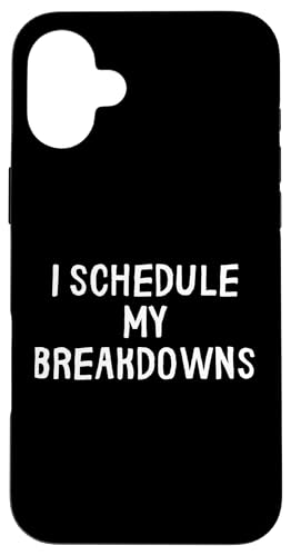 Lustig I Schedule My Breakdowns Hülle für iPhone 16 Plus Lustig I Schedule My Breakdowns Hülle für iPhone 16 Plus von Retro Sarcastic Apparel Gifts