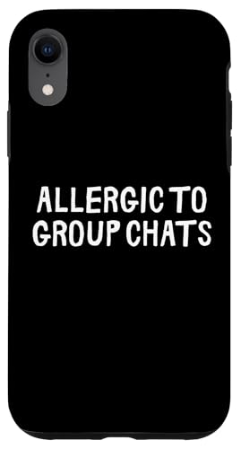 Lustig allergisch gegen Gruppenchats Hülle für iPhone XR Lustig allergisch gegen Gruppenchats Hülle für iPhone XR von Retro Sarcastic Apparel Gifts