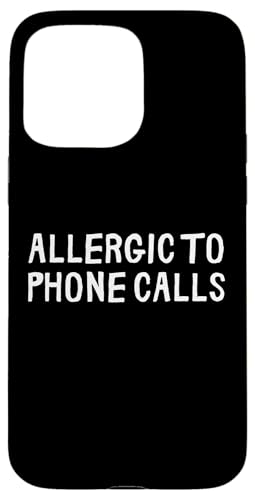Lustig allergisch gegen Telefonanrufe Hülle für iPhone 15 Pro Max Lustig allergisch gegen Telefonanrufe Hülle für iPhone 15 Pro Max von Retro Sarcastic Apparel Gifts