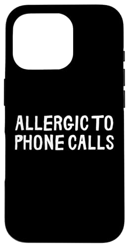 Lustig allergisch gegen Telefonanrufe Hülle für iPhone 16 Pro Lustig allergisch gegen Telefonanrufe Hülle für iPhone 16 Pro von Retro Sarcastic Apparel Gifts