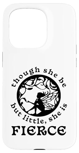 Shakespeare-Zitat Though She Be But Little, She is Fierce Hülle für iPhone 15 Pro Shakespeare-Zitat Though She Be But Little, She is Fierce Hülle für iPhone 15 Pro von Retro Sun Tees
