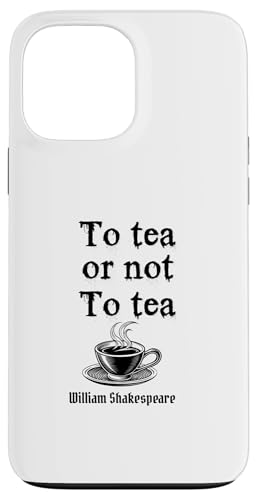 Shakespeare-Zitat "To Tea or not to Tea Gift Play Hülle für iPhone 13 Pro Max Shakespeare-Zitat "To Tea or not to Tea Gift Play Hülle für iPhone 13 Pro Max von Retro Sun Tees