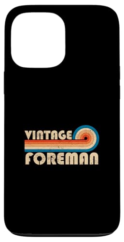 Vintage Foreman Job Title Birthday Idea Hülle für iPhone 13 Pro Max Vintage Foreman Job Title Birthday Idea Hülle für iPhone 13 Pro Max von Retro Vintage Work Birthday