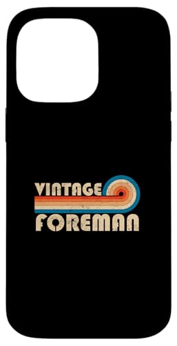Vintage Foreman Job Title Birthday Idea Hülle für iPhone 14 Pro Max Vintage Foreman Job Title Birthday Idea Hülle für iPhone 14 Pro Max von Retro Vintage Work Birthday