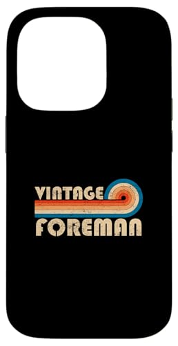 Vintage Foreman Job Title Birthday Idea Hülle für iPhone 14 Pro Vintage Foreman Job Title Birthday Idea Hülle für iPhone 14 Pro von Retro Vintage Work Birthday