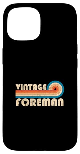 Vintage Foreman Job Title Birthday Idea Hülle für iPhone 15 Vintage Foreman Job Title Birthday Idea Hülle für iPhone 15 von Retro Vintage Work Birthday